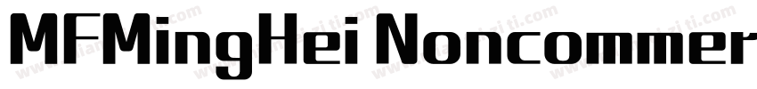 MFMingHei Noncommercial字体转换